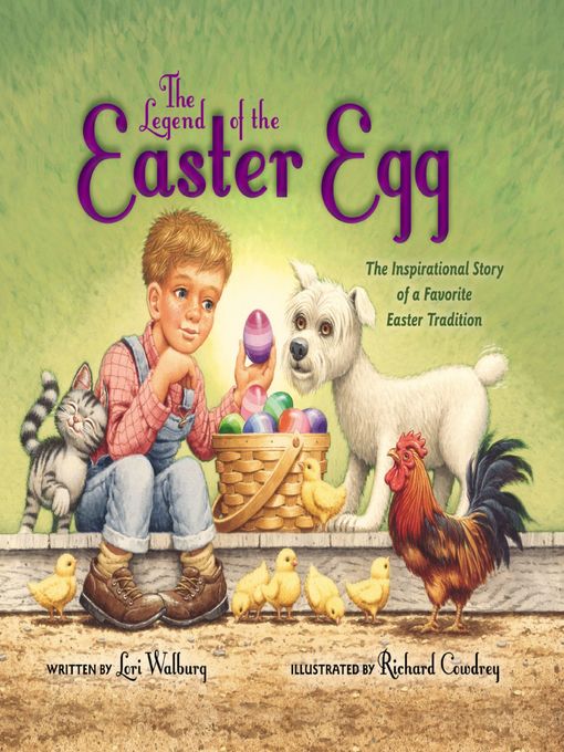 Title details for The Legend of the Easter Egg, Newly Illustrated Edition by Lori Walburg - Available